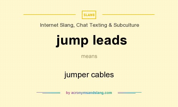 What does jump leads mean? It stands for jumper cables