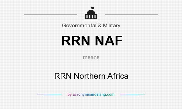 What does RRN NAF mean? It stands for RRN Northern Africa