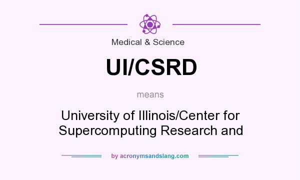 What does UI/CSRD mean? It stands for University of Illinois/Center for Supercomputing Research and