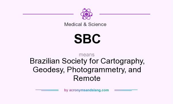 What does SBC mean? It stands for Brazilian Society for Cartography, Geodesy, Photogrammetry, and Remote