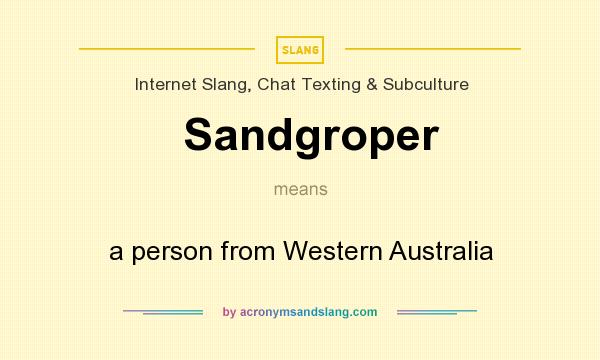 What does Sandgroper mean? It stands for a person from Western Australia
