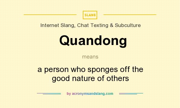 What does Quandong mean? It stands for a person who sponges off the good nature of others