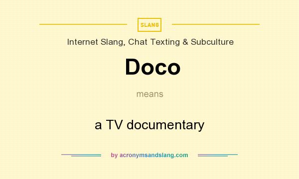 What does Doco mean? It stands for a TV documentary