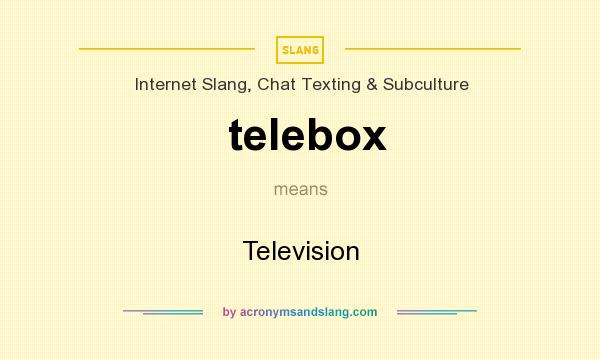 What does telebox mean? It stands for Television