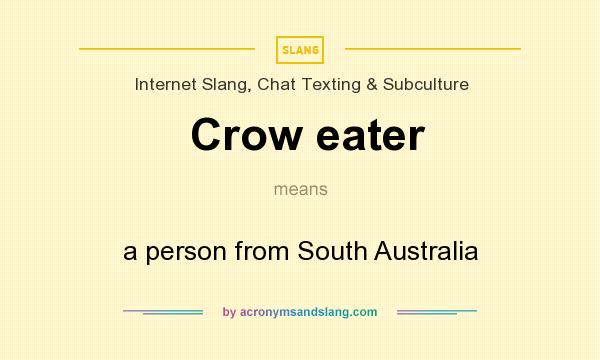 What does Crow eater mean? It stands for a person from South Australia
