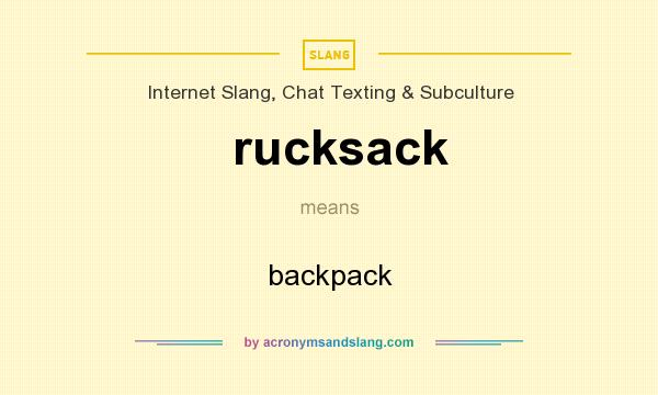 What does rucksack mean? It stands for backpack