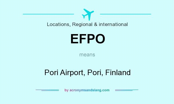What does EFPO mean? It stands for Pori Airport, Pori, Finland