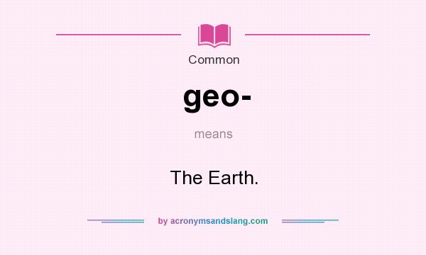 What does geo mean?