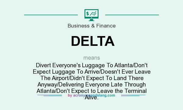 DELTA Divert Everyone s Luggage To Atlanta Don t Expect Luggage To 