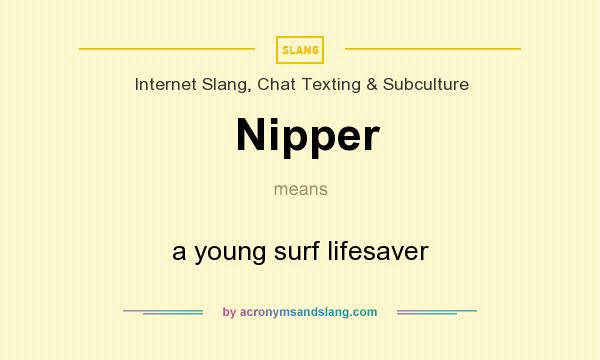 What does Nipper mean? It stands for a young surf lifesaver