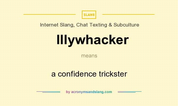 What does Illywhacker mean? It stands for a confidence trickster