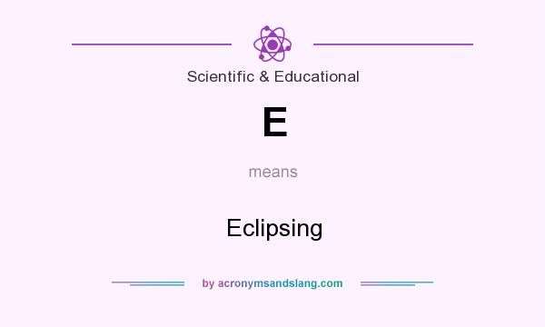 What does E mean? It stands for Eclipsing