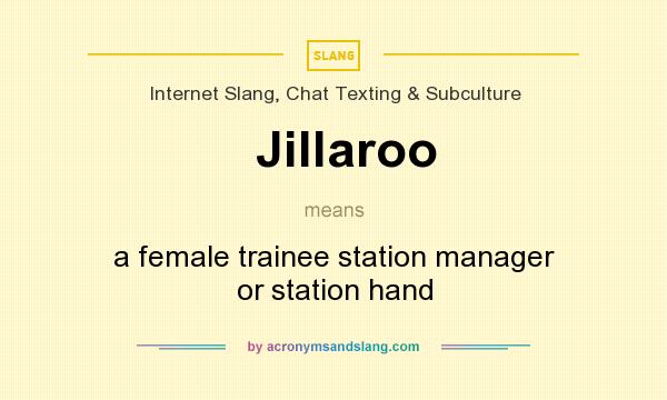 What does Jillaroo mean? It stands for a female trainee station manager or station hand