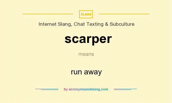 What does scarper mean? It stands for run away