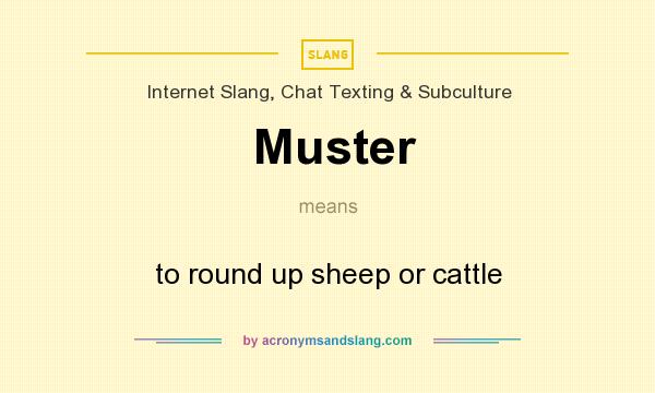 What does Muster mean? It stands for to round up sheep or cattle