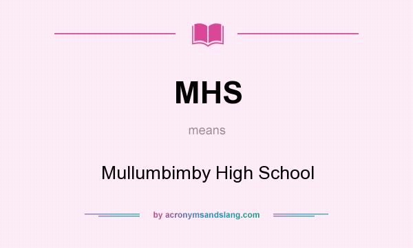 What does MHS mean? It stands for Mullumbimby High School