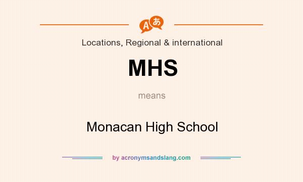 What does MHS mean? It stands for Monacan High School