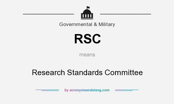 What does RSC mean? It stands for Research Standards Committee