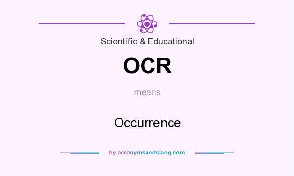 What does OCR mean? It stands for Occurrence