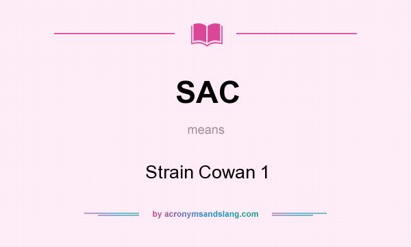 What does SAC mean? It stands for Strain Cowan 1