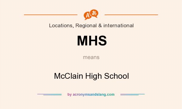 What does MHS mean? It stands for McClain High School