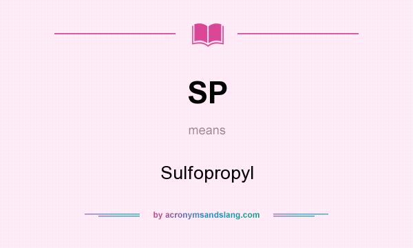 What does SP mean? It stands for Sulfopropyl