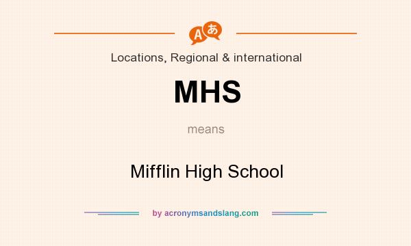 What does MHS mean? It stands for Mifflin High School