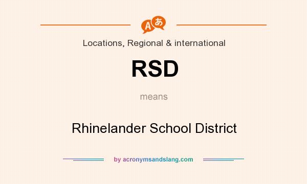 What does RSD mean? It stands for Rhinelander School District
