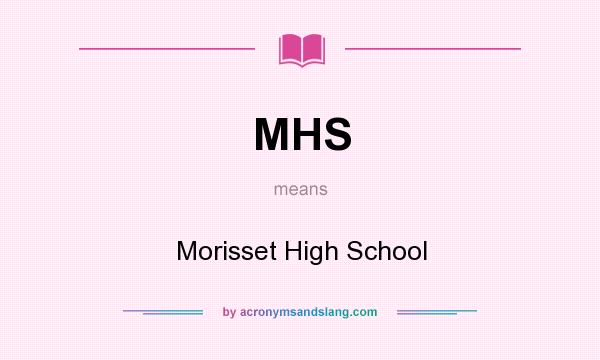 What does MHS mean? It stands for Morisset High School