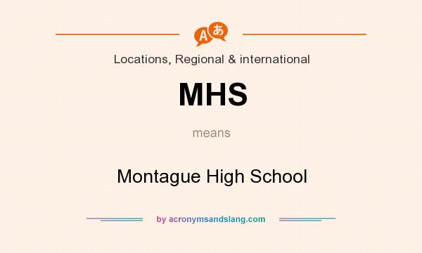 What does MHS mean? It stands for Montague High School