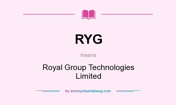 What does RYG mean? It stands for Royal Group Technologies Limited