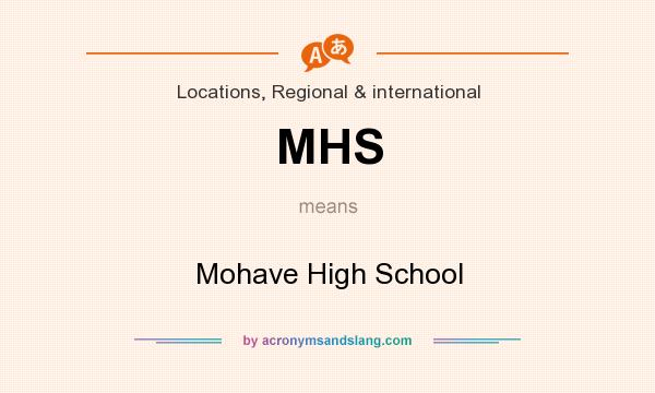 What does MHS mean? It stands for Mohave High School