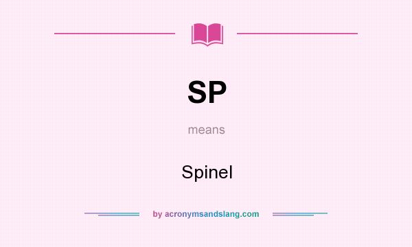 What does SP mean? It stands for Spinel