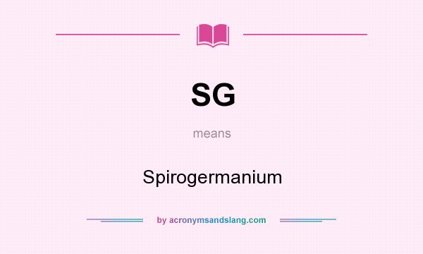 What does SG mean? It stands for Spirogermanium