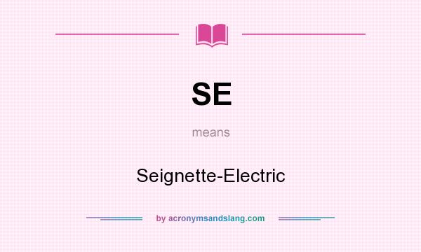 What does SE mean? It stands for Seignette-Electric