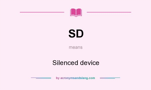 What does SD mean? It stands for Silenced device