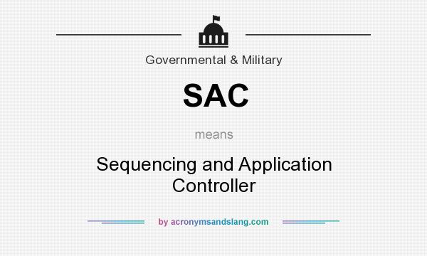 What does SAC mean? It stands for Sequencing and Application Controller