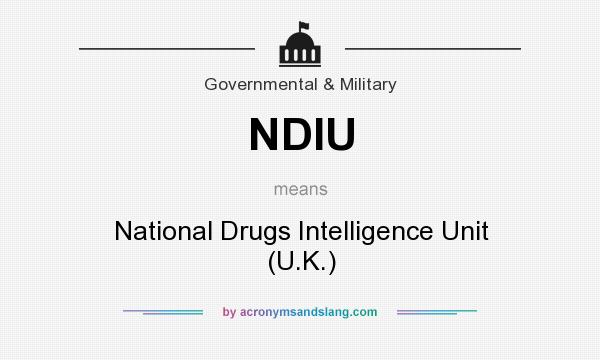 What does NDIU mean? It stands for National Drugs Intelligence Unit (U.K.)