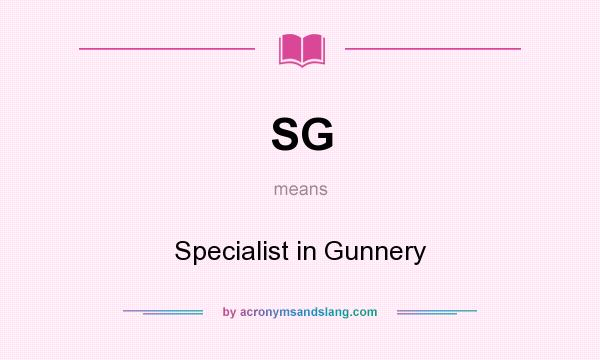 What does SG mean? It stands for Specialist in Gunnery