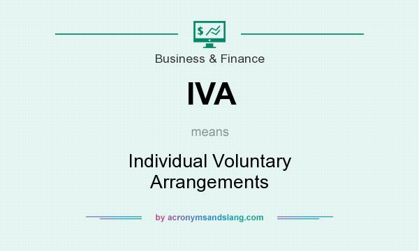 What does IVA mean? It stands for Individual Voluntary Arrangements