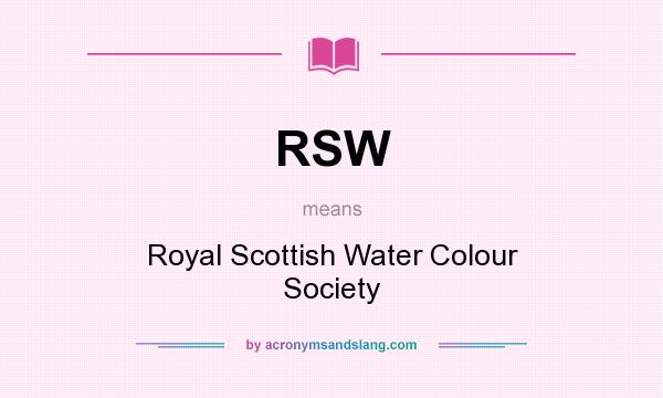 What does RSW mean? It stands for Royal Scottish Water Colour Society