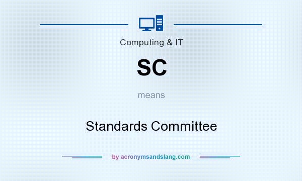 What does SC mean? It stands for Standards Committee