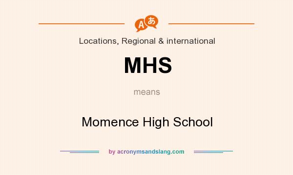 What does MHS mean? It stands for Momence High School