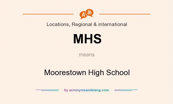 What does MHS mean? It stands for Moorestown High School