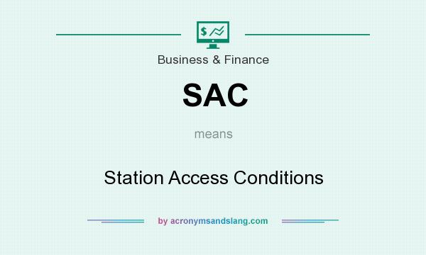 What does SAC mean? It stands for Station Access Conditions