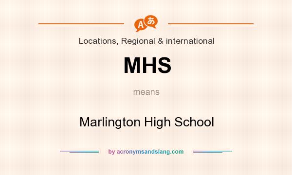 What does MHS mean? It stands for Marlington High School