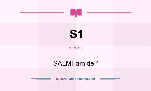 What does S1 mean? It stands for SALMFamide 1