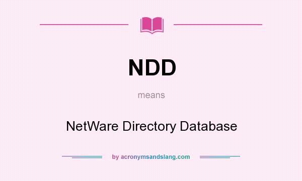 What does NDD mean? It stands for NetWare Directory Database