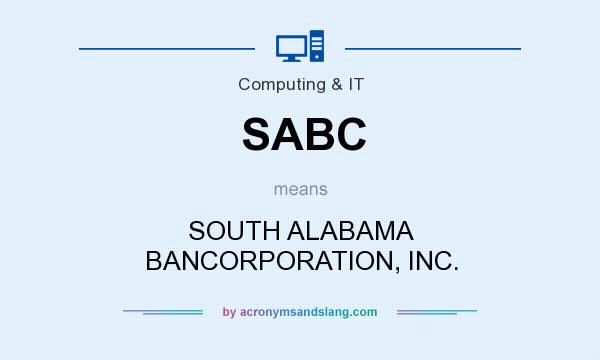 What does SABC mean? It stands for SOUTH ALABAMA BANCORPORATION, INC.