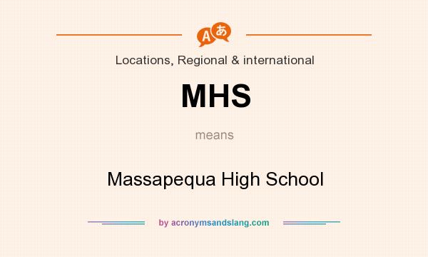 What does MHS mean? It stands for Massapequa High School